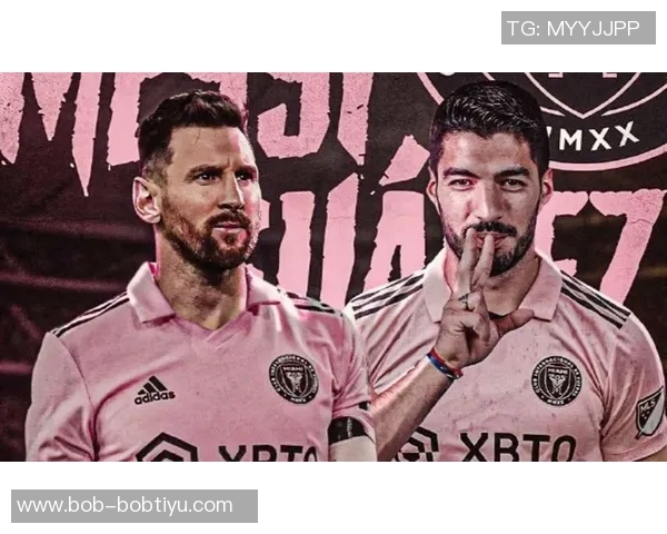 苏亚雷斯续约未决迈阿密国际或引进维尔纳加强阵容